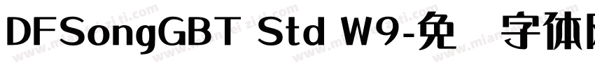 DFSongGBT Std W9字体转换
